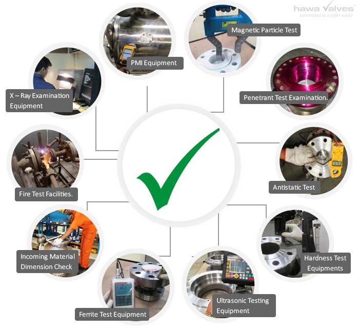 X–Ray Examination Equipment, PMI Equipment, Magnetic Particle Test (MPI), Penetrate Test Examination (PT), Antistatic Test, Hardness Test Equipment, Ultrasonic Testing Equipment, Ferrite Content Test Equipment, Incoming Material Dimension Check, Fire Test Facilities, valve Testing